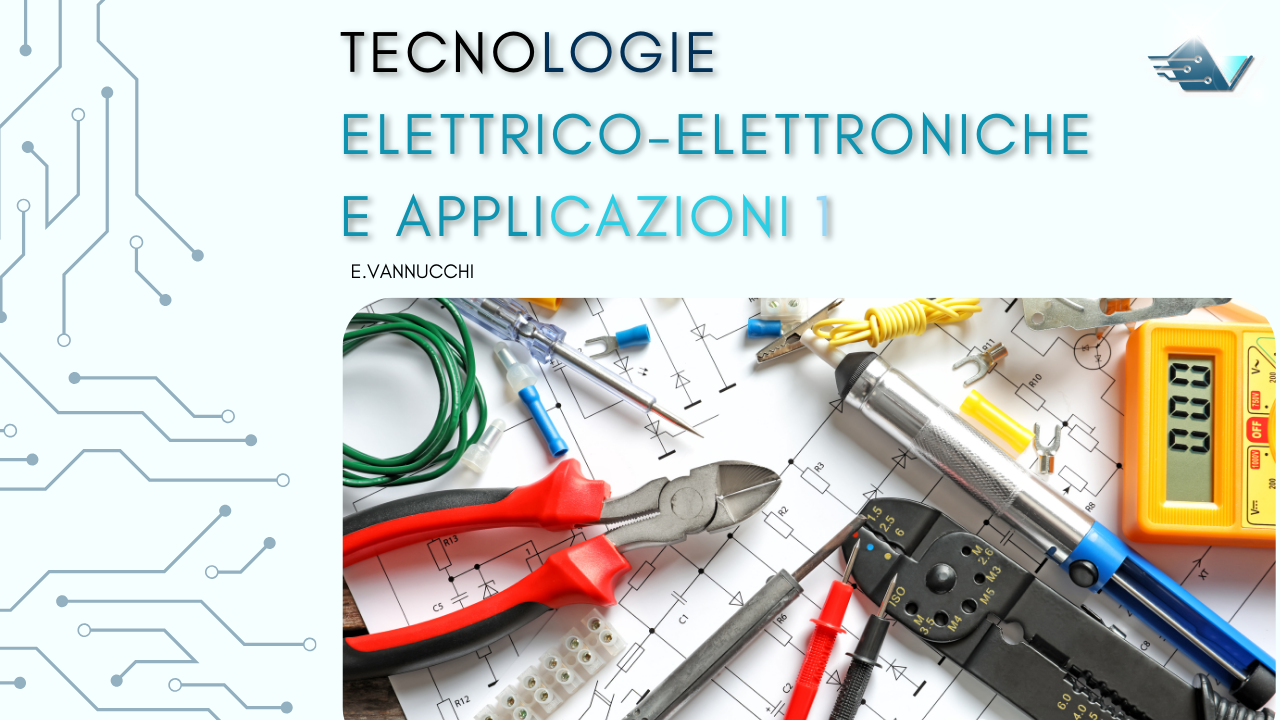 Corso di Tecnologie elettrico-elettroniche applicate 1